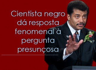 Cientista negro dá resposta fenomenal à pergunta presunçosa